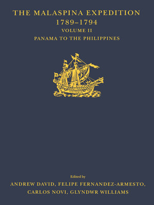 cover image of The Malaspina Expedition 1789-1794 / ... / Volume II / Panama to the Philippines
